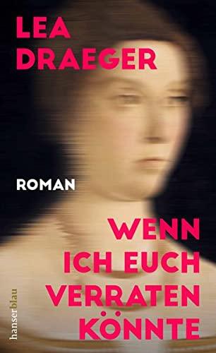 Wenn ich euch verraten könnte: Roman