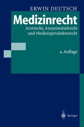 Medizinrecht: Arztrecht, Arzneimittelrecht und Medizinprodukterecht