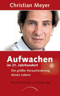 Aufwachen im 21. Jahrhundert: Die größte Herausforderung deines Lebens