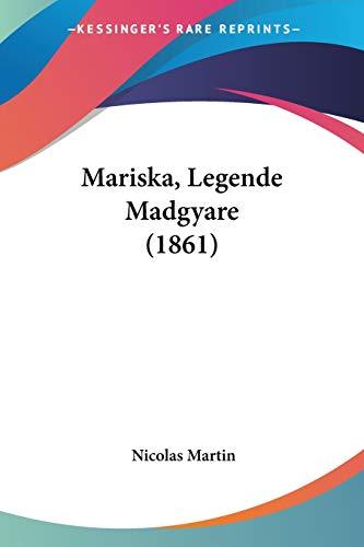 Mariska, Legende Madgyare (1861)