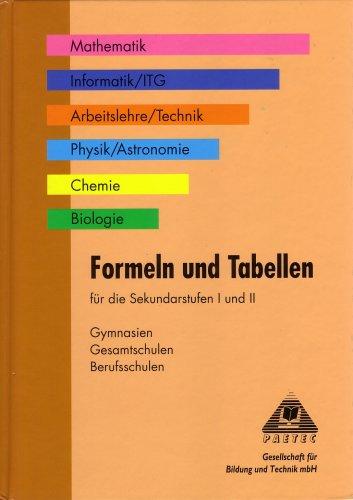 Formeln und Tabellen für die Sekundarstufe I und II. Gymnasien, Gesamtschulen, Berufsschulen