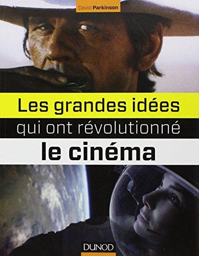 Les grandes idées qui ont révolutionné le cinéma