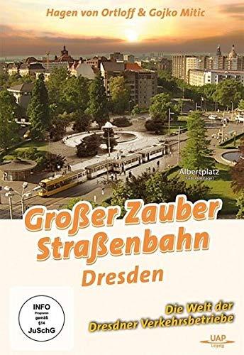 Dresden - Großer Zauber Straßenbahn - Die Welt der Dresdner Verkehrsbetriebe