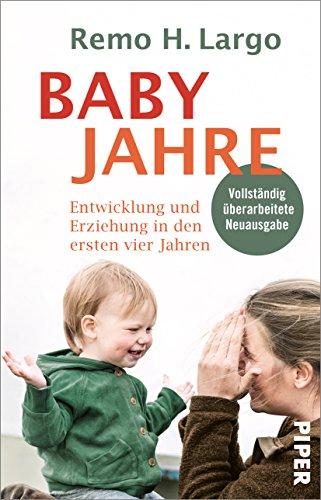 Babyjahre: Entwicklung und Erziehung in den ersten vier Jahren