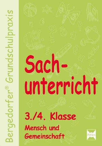 Sachunterricht - 3./4. Kl., Mensch u. Gemeinschaft: 3. und 4. Klasse: Handlungsorientierte Materialien für einen innovativen Sachunterricht