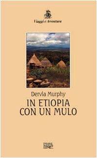 In Etiopia con un mulo (Viaggi e avventura)