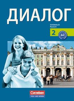 Dialog - Neubearbeitung - 2. Fremdsprache: 2. Lernjahr - Schülerbuch: 2. Fremdsprache. Schülerbuch für den Russischunterricht