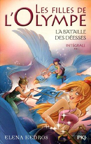 Les filles de l'Olympe. La bataille des déesses : livres 4, 5 et 6