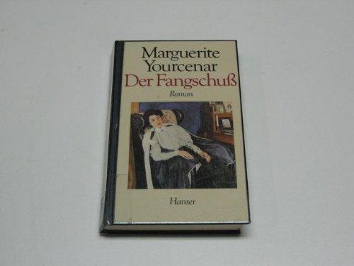 Der Fangschuß: Roman