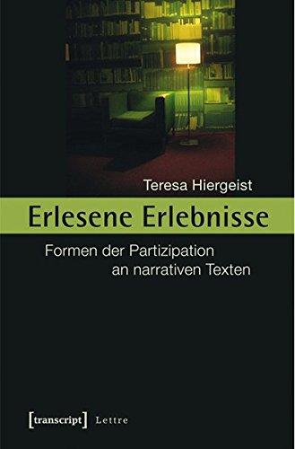 Erlesene Erlebnisse: Formen der Partizipation an narrativen Texten (Lettre)