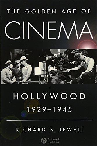 The Golden Age of Cinema: Hollywood, 1929-1945