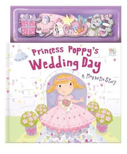 Princess Poppy's Royal Wedding (Magnetic Storybooks)