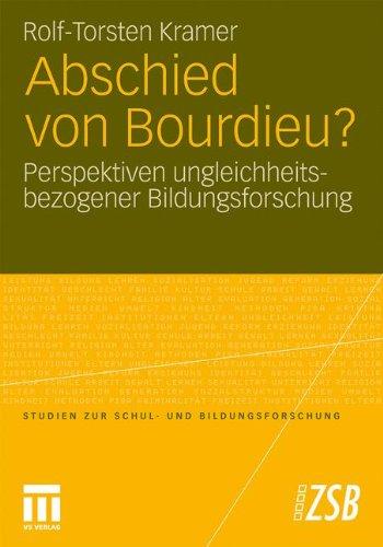 Abschied von Bourdieu?: Perspektiven ungleichheitsbezogener Bildungsforschung (Studien zur Schul- und Bildungsforschung)