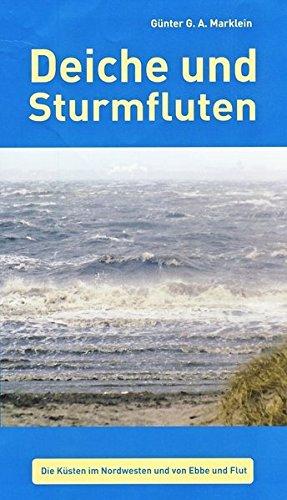 Deiche und Sturmfluten: Die Küste im Nordwesten und von Ebbe und Flut