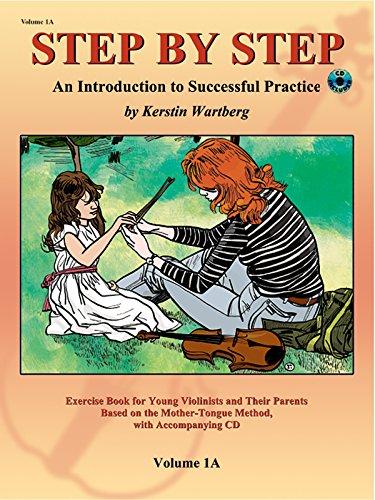 Step by Step 1A: An Introduction to Successful Practice for Violin [With CD] (Step by Step (Suzuki))