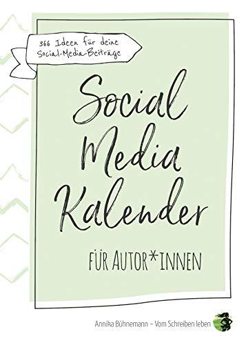 Social-Media-Kalender für Autor*innen: 366 Ideen für deinen Social-Media-Auftritt