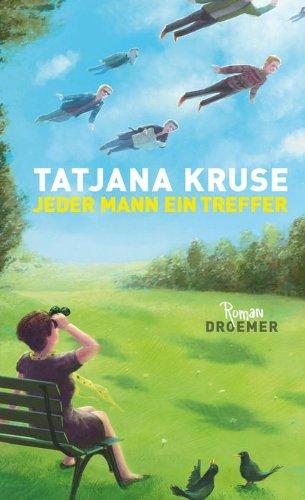 Jeder Mann ein Treffer: Roman