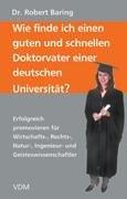 Wie finde ich einen guten und schnellen Doktorvater einer deutschen Universität?: Erfolgreich promovieren für Wirtschafts-, Rechts-, Natur-, Ingenieur- und Geisteswissenschaftler