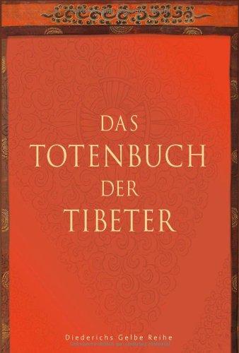 Das Totenbuch der Tibeter (Diederichs Gelbe Reihe)