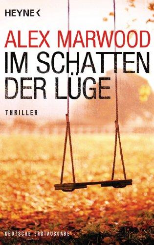 Im Schatten der Lüge: Thriller