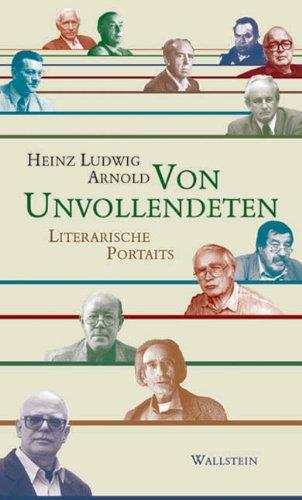 Von Unvollendeten. Literarische Porträts: Literarische Portraits