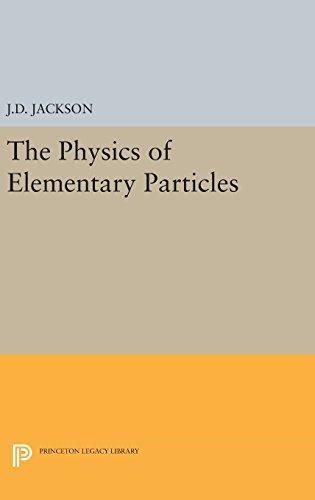 Physics of Elementary Particles (Princeton Legacy Library)