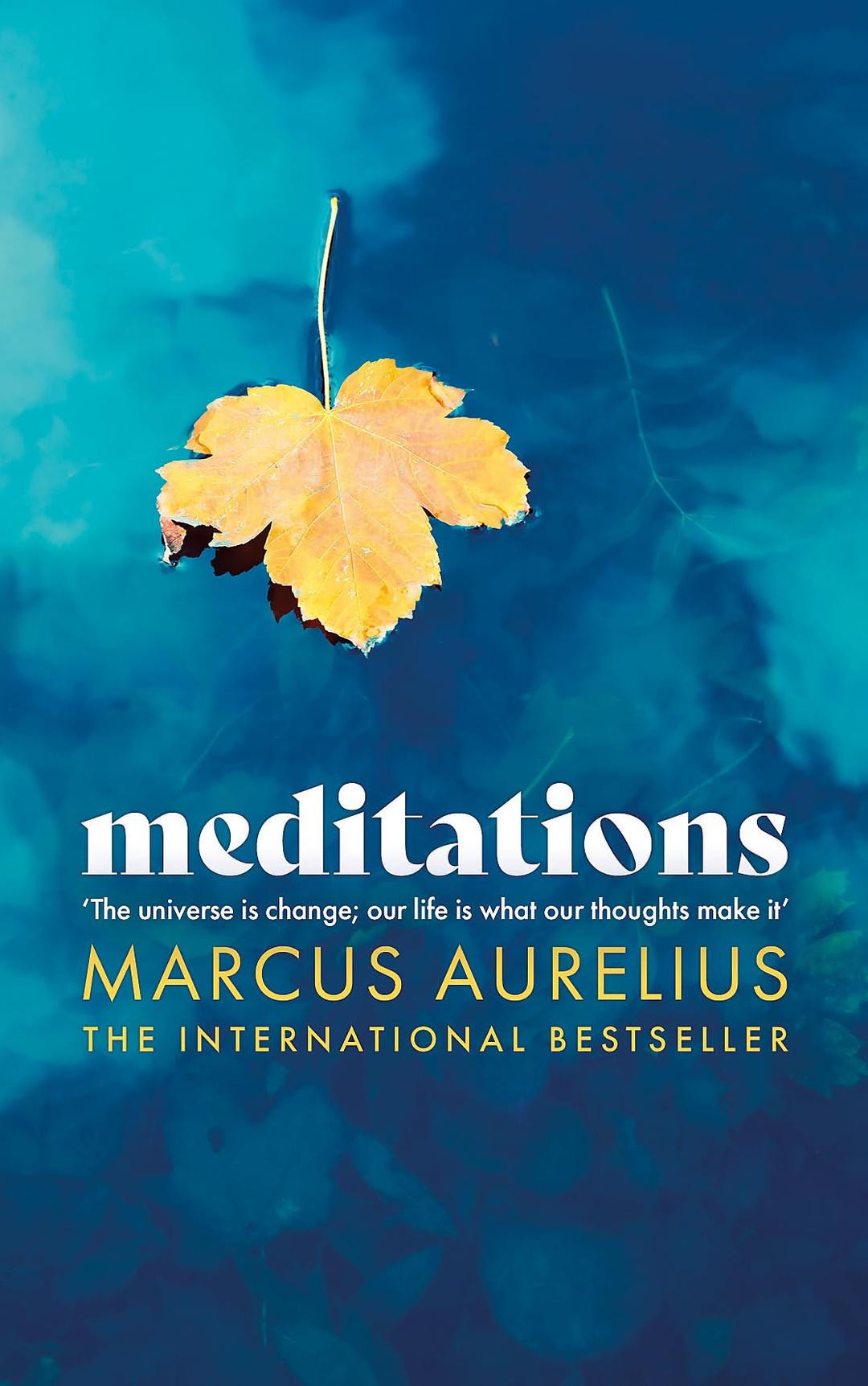 Meditations: Living, dying and the good life