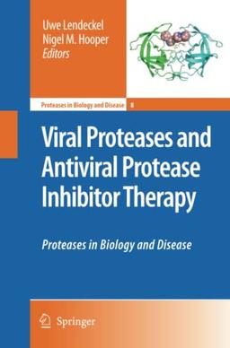 Viral Proteases and Antiviral Protease Inhibitor Therapy: Proteases in Biology and Disease