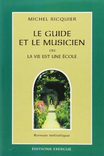 Le guide et le musicien ou La vie est une école