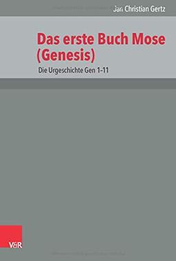 1. Mose (Genesis) 1-11: Die Urgeschichte Gen 1–11 (Das Alte Testament Deutsch: Neues Göttinger Bibelwerk)