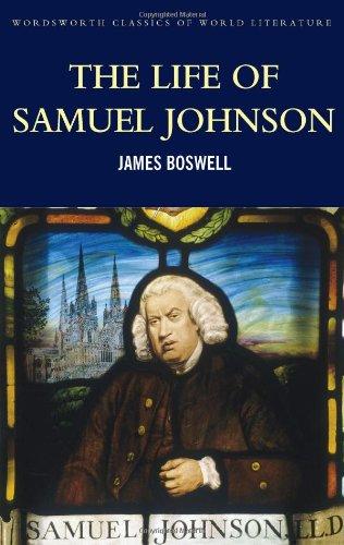 The Life of Samuel Johnson (Wordsworth Classics of World Literature)