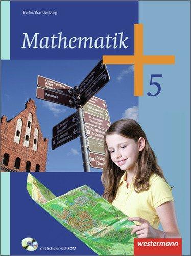 Mathematik - Ausgabe 2013 für das 5. und 6. Schuljahr in Berlin und Brandenburg: Schülerband 5 mit CD-ROM