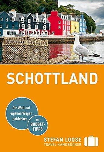 Stefan Loose Reiseführer Schottland: mit Reiseatlas