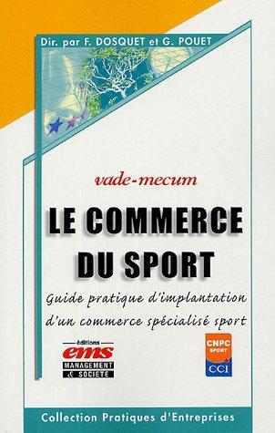 Le commerce du sport : guide pratique d'implantation d'un commerce spécialisé sport