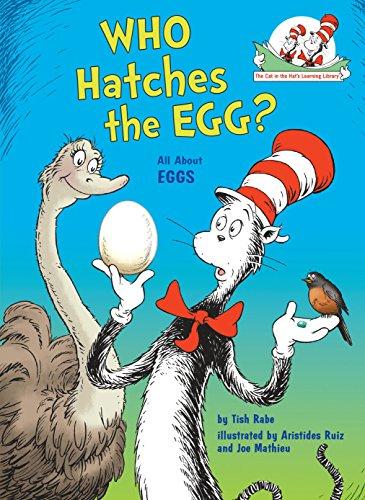 Who Hatches the Egg?: All About Eggs (Cat in the Hat's Learning Library)