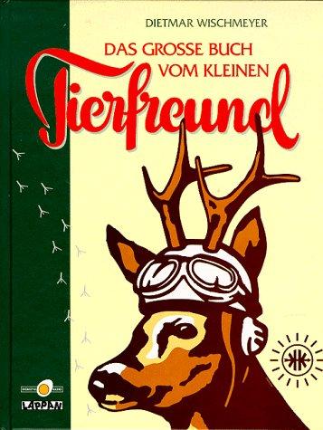 Das grosse Buch vom Kleinen Tierfreund