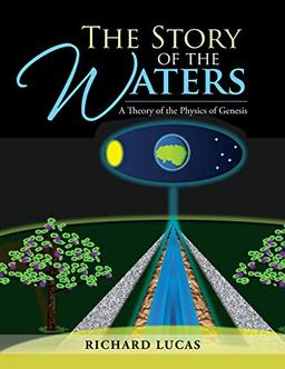 The Story of the Waters: A Theory of the Physics of Genesis