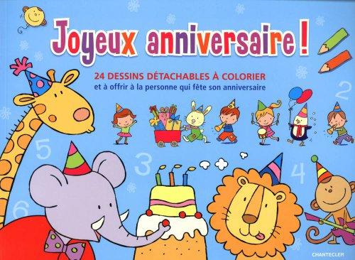 Joyeux anniversaire ! : 24 dessins détachables à colorier et à offrir à la personne qui fête son anniversaire