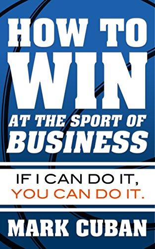 How to Win at the Sport of Business: If I Can Do It, You Can Do It