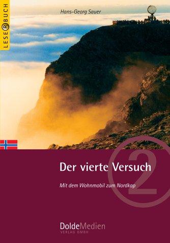 Der vierte Versuch  ( Lese(r) Buch Nr. 2 ): Mit dem Wohnmobil zum Nordkap