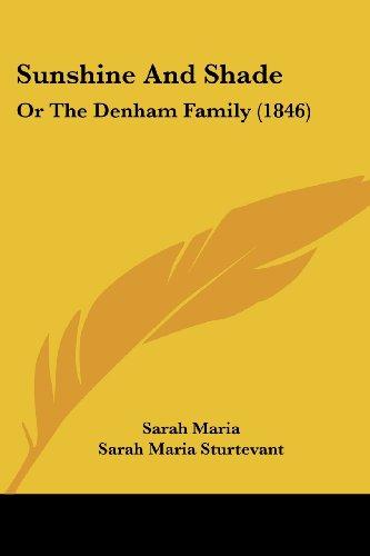 Sunshine And Shade: Or The Denham Family (1846)