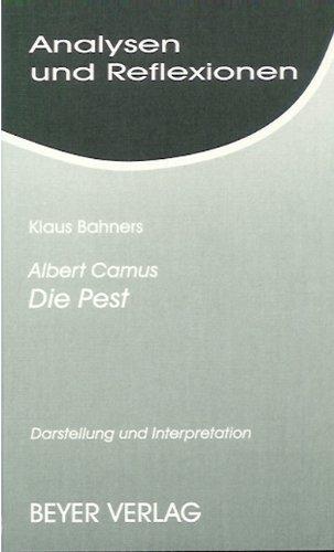 Analysen und Reflexionen, Bd.12, Albert Camus, 'Die Pest': Darstellung und Interpretation