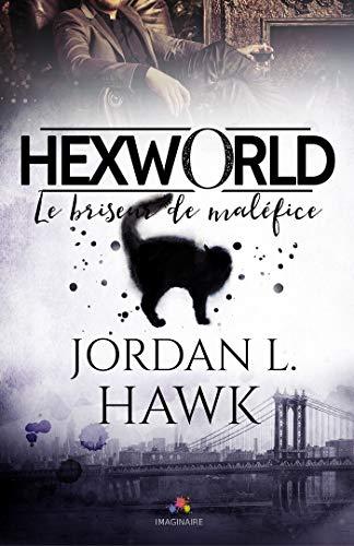 Le briseur de maléfice : Hexworld, T1