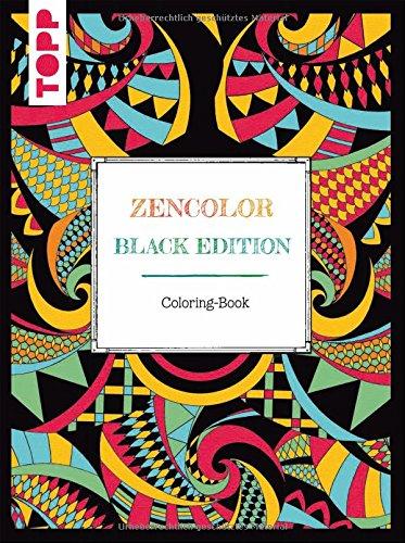 Zencolor. Black Edition. Coloring-Book: Motive zum Ausmalen und Entspannen