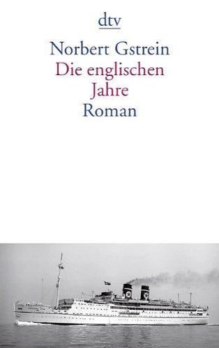 Die englischen Jahre: Roman