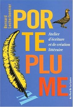 Porte-plume : atelier d'écriture et de création littéraire