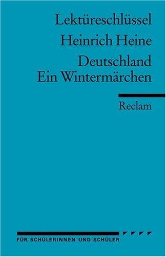 Heinrich Heine: Deutschland. Ein Wintermärchen. Lektüreschlüssel