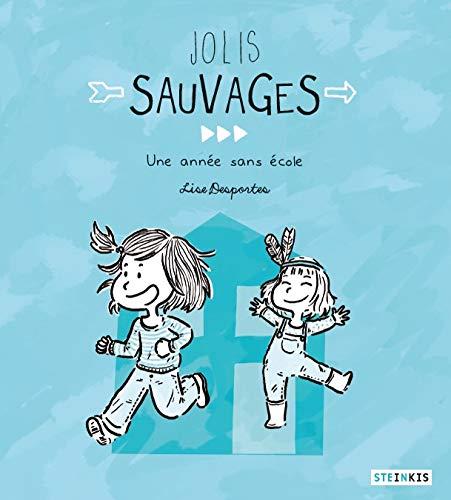 Jolis sauvages : une année sans école