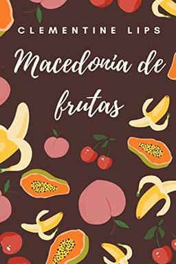 Macedonia de frutas (Afrodisíacos)