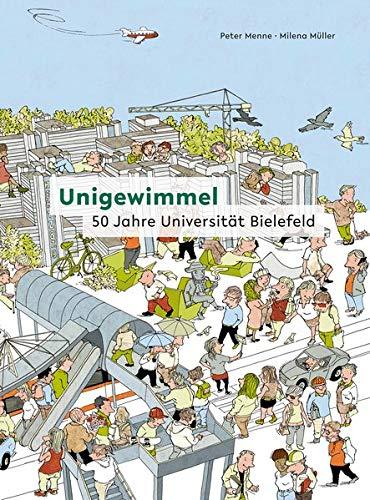 Unigewimmel: 50 Jahre Universität Bielefeld